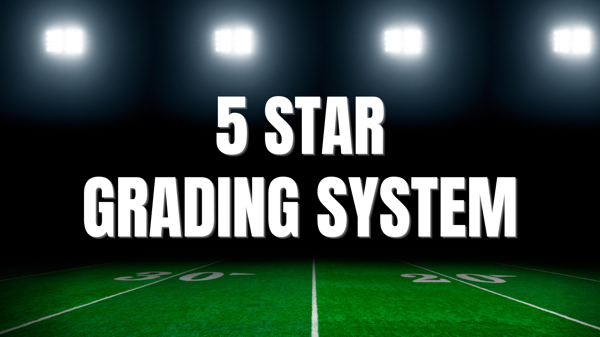 The 5 Star Sports Grading System