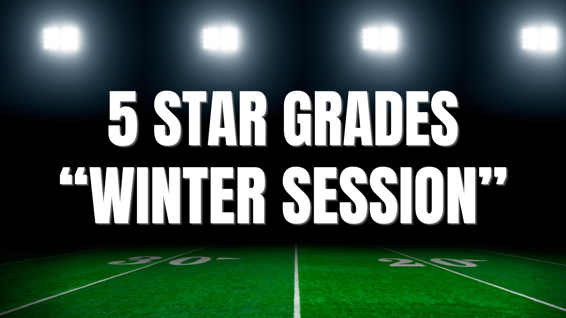 5 Star Grades: "Winter Session"